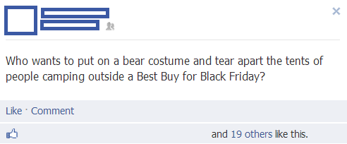 facebook wear a bear costume and tear apart tents of black friday consumers