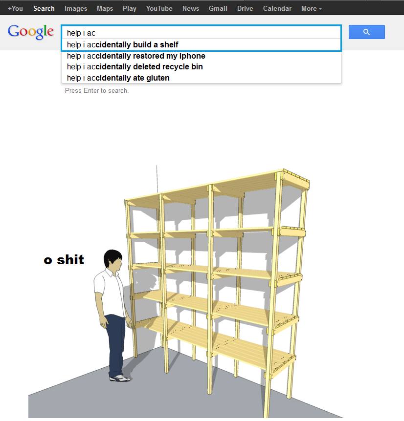 Google lists help I accidentally build a shelf as a search suggestion.